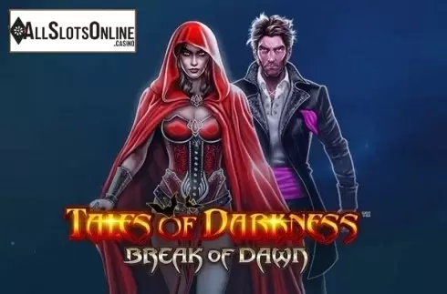 Tales of Darkness Break of Dawn