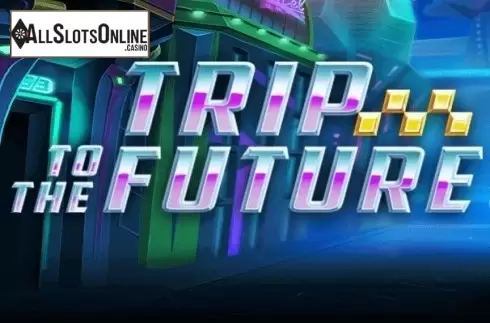 Trip to the Future