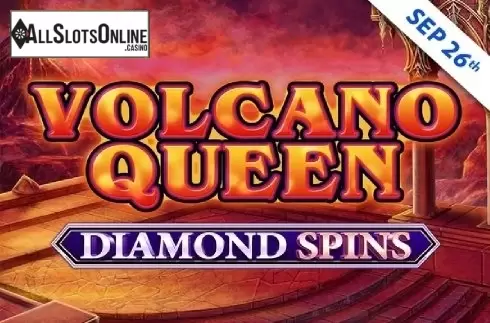 Volcano Queen Diamond Spins