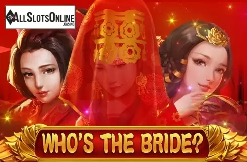 Who's the Bride