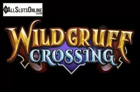 Wild Gruff Crossing