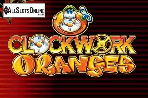 Clockwork Oranges