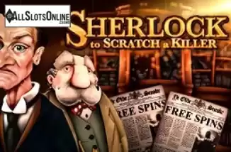 Sherlock to Scratch a Killer. Sherlock to Scratch a Killer from Slot Factory