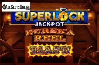 Eureka Reels Blast Superlock. Eureka Reels Blast Superlock from Shuffle Master
