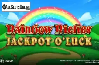 Rainbow Riches Jackpot O Luck. Rainbow Riches Jackpot O Luck from Roxor Gaming