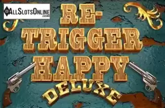 Re-Trigger Happy Deluxe