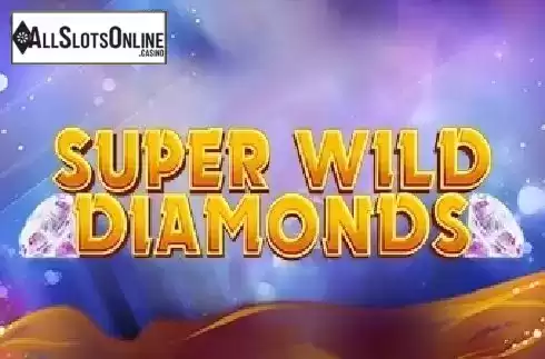 Super Wild Diamonds. Super Wild Diamonds (Blueprint) from Blueprint
