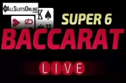 Baccarat Super 6 Live Casino