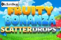 Fruity Bonanza Scatter Drops