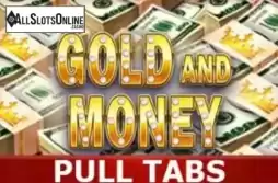 Gold and Money (Pull Tabs)
