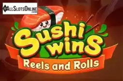Sushi Wins - Reels and Rolls