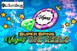 Super Spins Vegas Big Reels