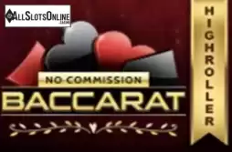 High Roller Baccarat No commission