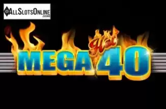 Mega 40. Mega Hot 40 from Betsson Group