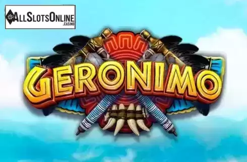 Geronimo. Geronimo from Octavian Gaming