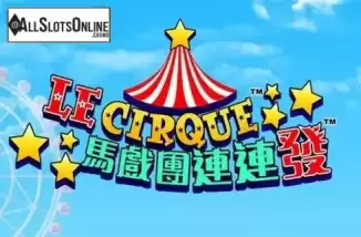 Le Cirque. Le Cirque from Aspect Gaming