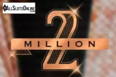 2 Million. 2 Million from Gluck Games