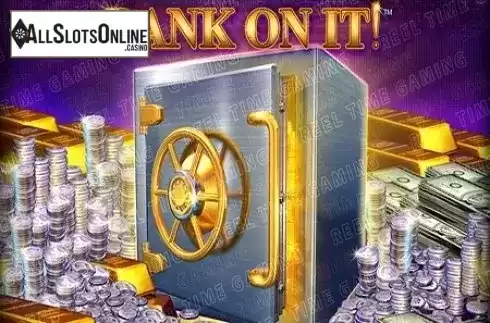 Bank on It!. BANK ON IT! from Reel Time Gaming