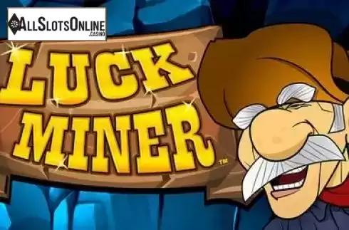 Luck Miner. Luck Miner from Spin Games