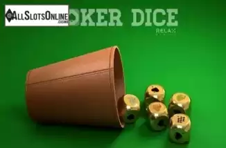Poker Dice. Poker Dice (Relax Gaming) from Relax Gaming