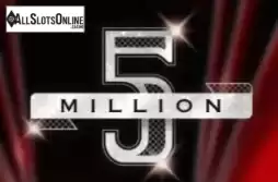 5 Million