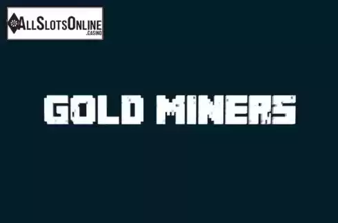 Screen1. Gold Miners from MrSlotty