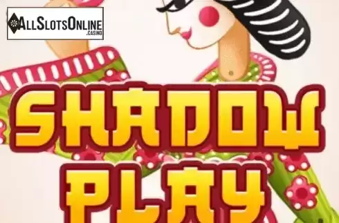 Shadow Play. Shadow Play from KA Gaming