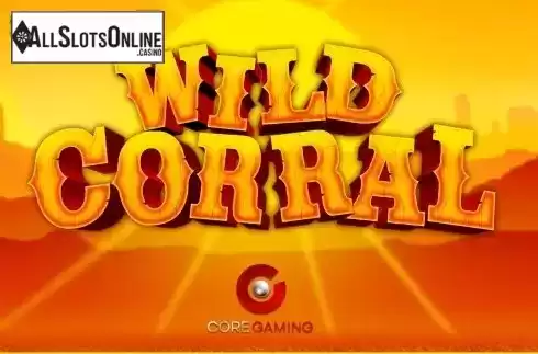 Wild Corral. Wild Corral from CORE Gaming