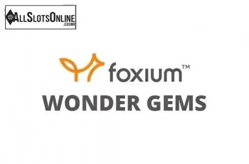 Wonder Gems. Wonder Gems from Foxium