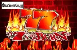 7's To Burn