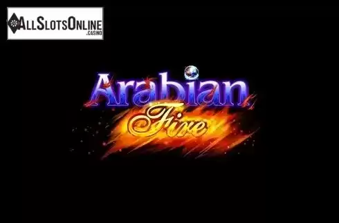 Arabian Fire. Arabian Fire from Ainsworth