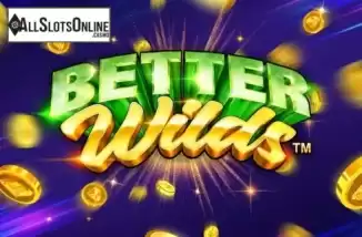 Better Wilds. Better Wilds from Playtech