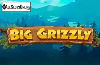 Big Grizzly. Big Grizzly from Octavian Gaming