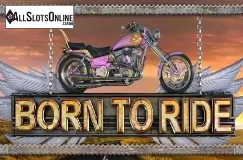 Born To Ride. Born To Ride from Casino Technology
