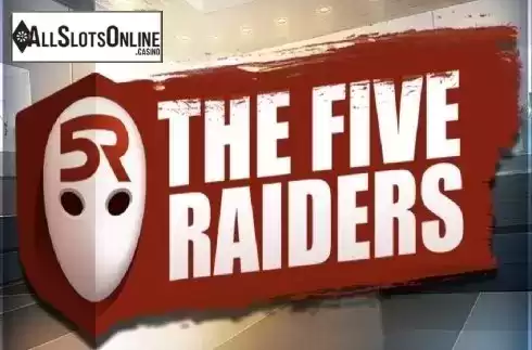 The Five Raiders. Five Raiders from GAMING1
