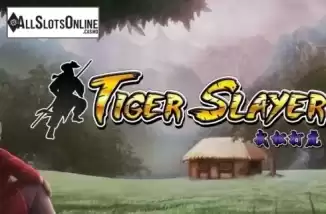 Tiger Slayer. Tiger Slayer from TOP TREND GAMING