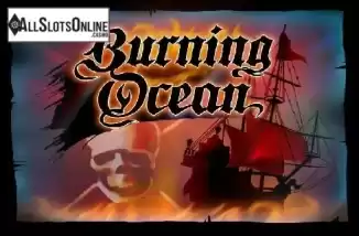 Burning Ocean. Burning Ocean from IGT