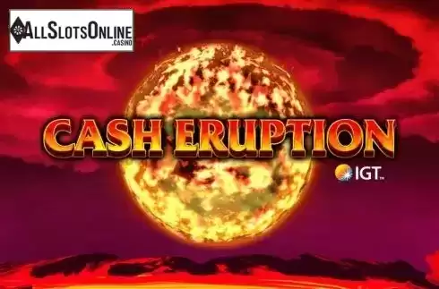 Cash Eruption. Cash Eruption from IGT