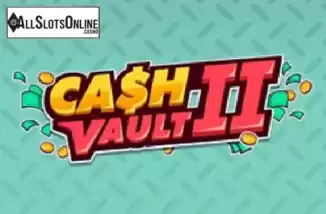 Cash Vault II. Cash Vault II from Hacksaw Gaming