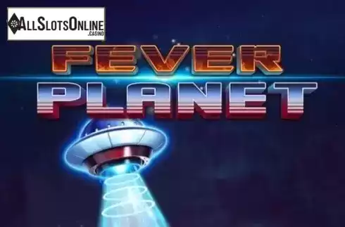 Fever Planet. Fever Planet from Dream Tech