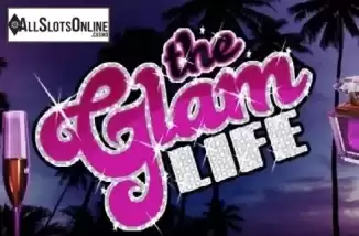 The Glam Life. The Glam Life from Betsoft