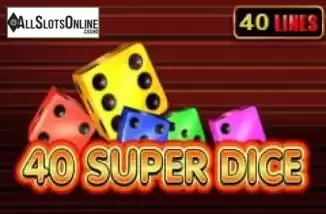 40 Super Dice. 40 Super Dice from EGT