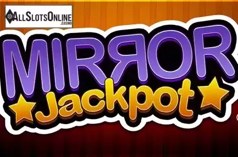 Mirror Jackpot. Mirror Jackpot from GAMING1
