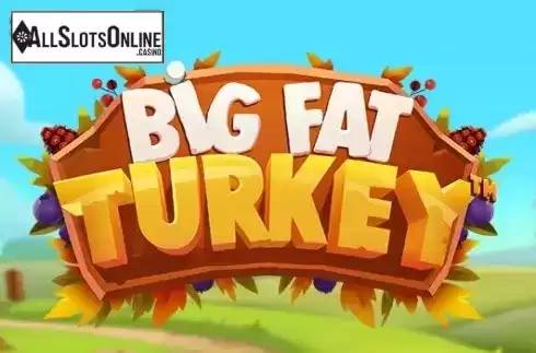 Big Fat Turkey. Big Fat Turkey from Mobilots