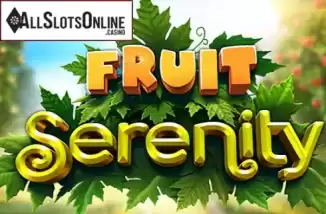 Fruit Serenity. Fruit Serenity from Nucleus Gaming