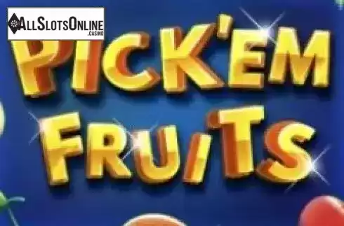 Pick’ Em Fruits