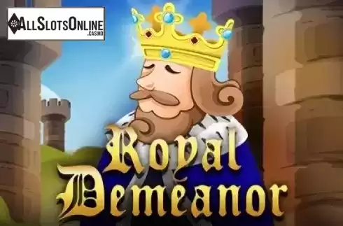 Royal Demeanor. Royal Demeanor from KA Gaming