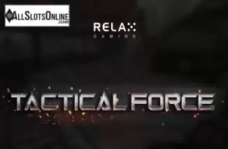 Tactical Force. Tactical Force from Relax Gaming