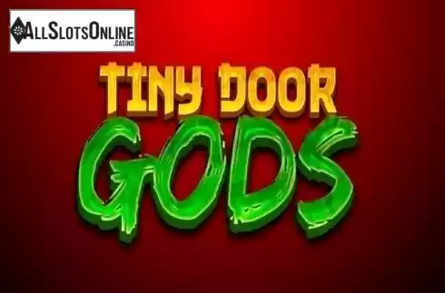 Tiny Door Gods. Tiny Door Gods from TOP TREND GAMING