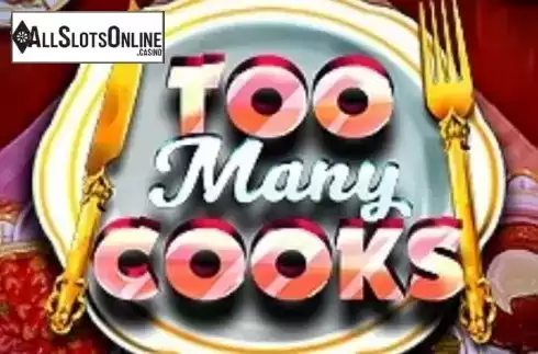 Too Many Cooks. Too Many Cooks from Slot Factory